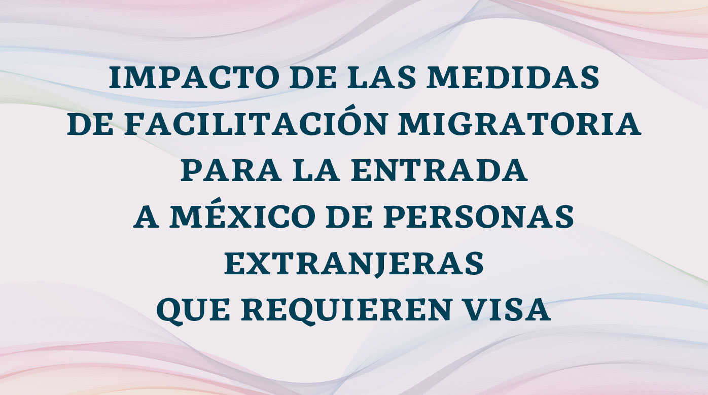  Impacto de las medidas de facilitacin migratoria 